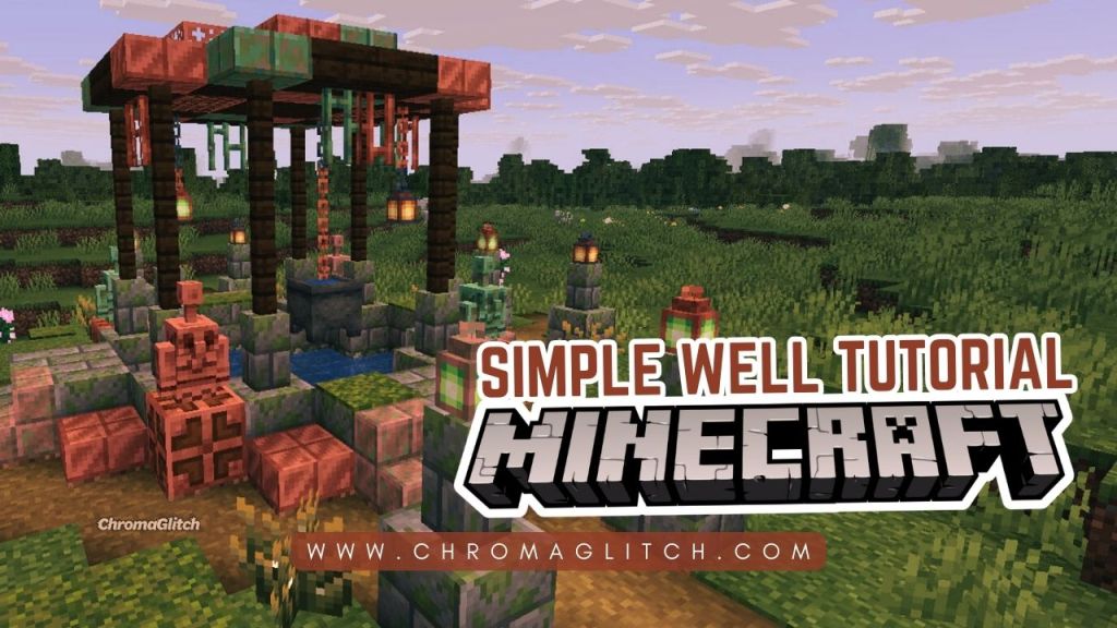How to Build A Simple Copper Well in&nbsp;Minecraft